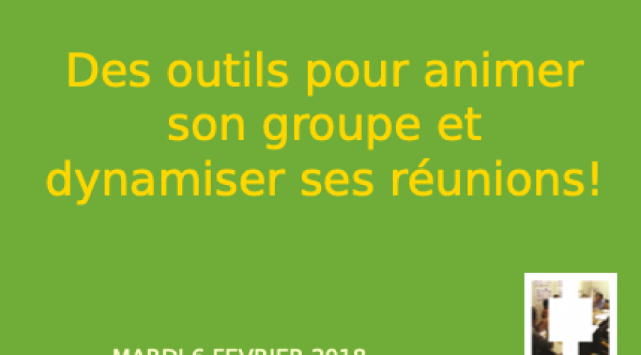 Des outils pour animer son groupe et dynamiser ses réunions !