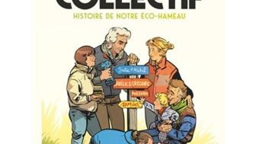 Le collectif : histoire de notre éco-hameau